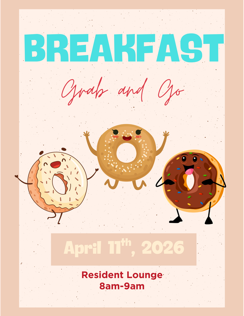 Grab and Go Breakfast — Stop by Resident Lounge and start your morning with breakfast on the go! Please express interest - it helps us plan better! Plus, you’ll get reminders.